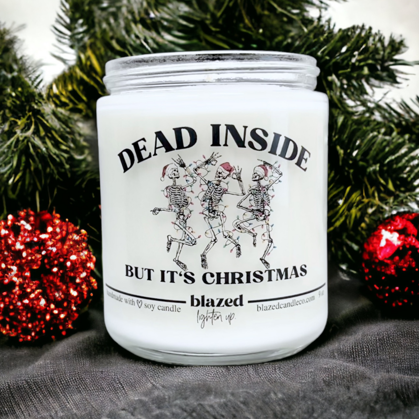 Dead Inside But It's Christmas - Funny Christmas Candle