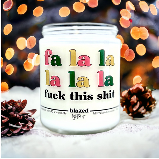 Fa la la Fuck This Shit - Funny Christmas Candle
