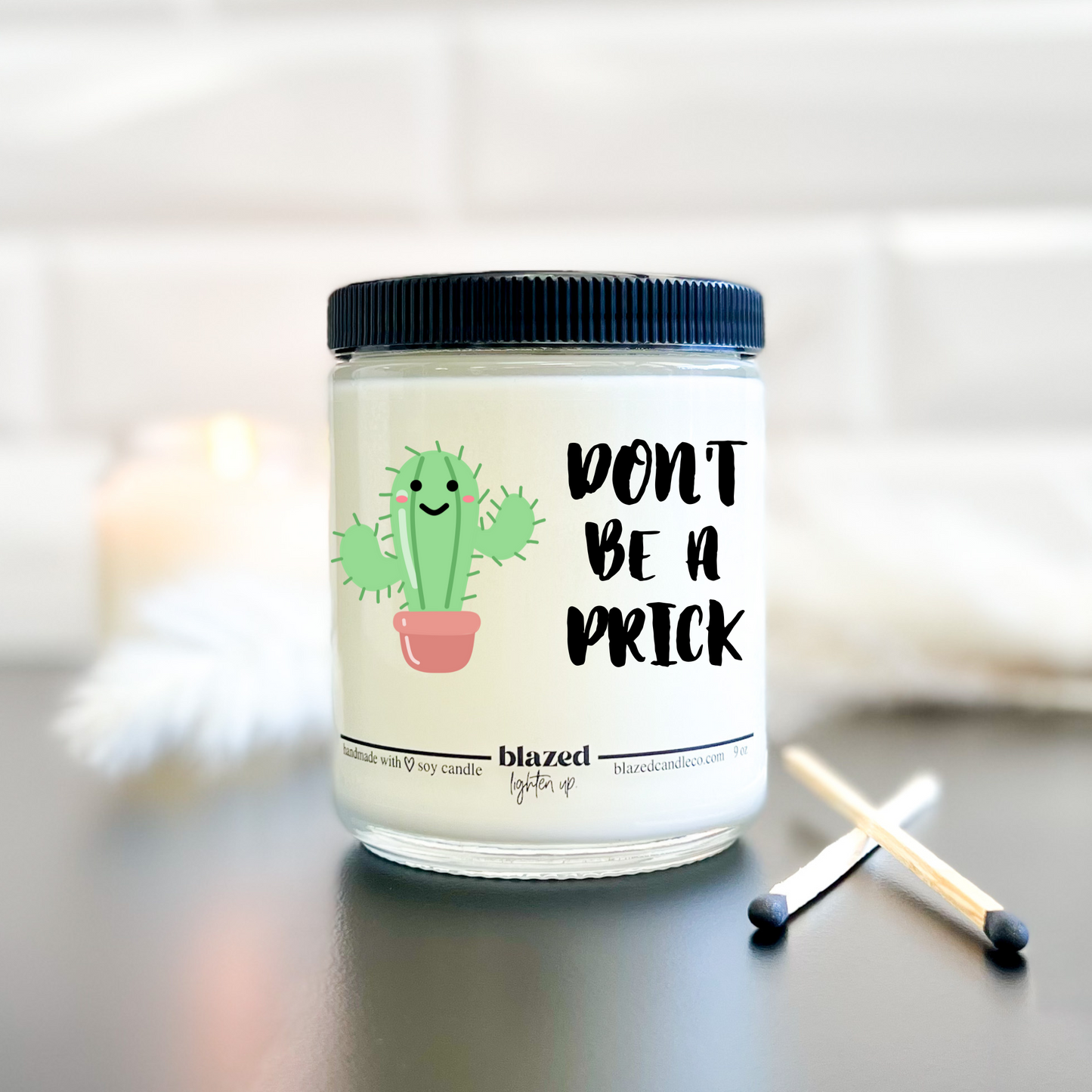 Don't Be A Prick - Candle