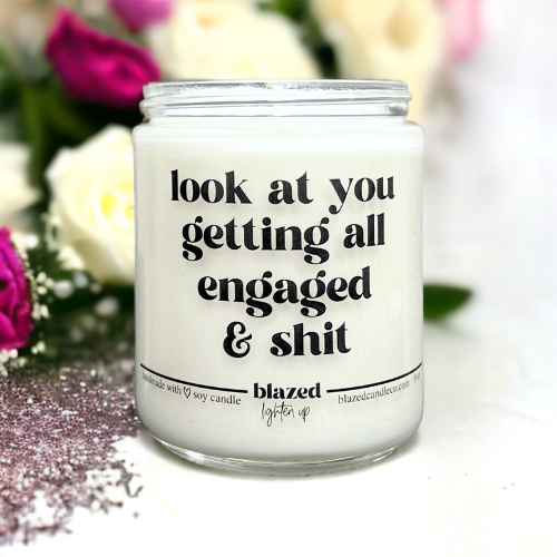Look at you getting all engaged & shit Candle