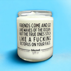 Friends Come And Go Candle