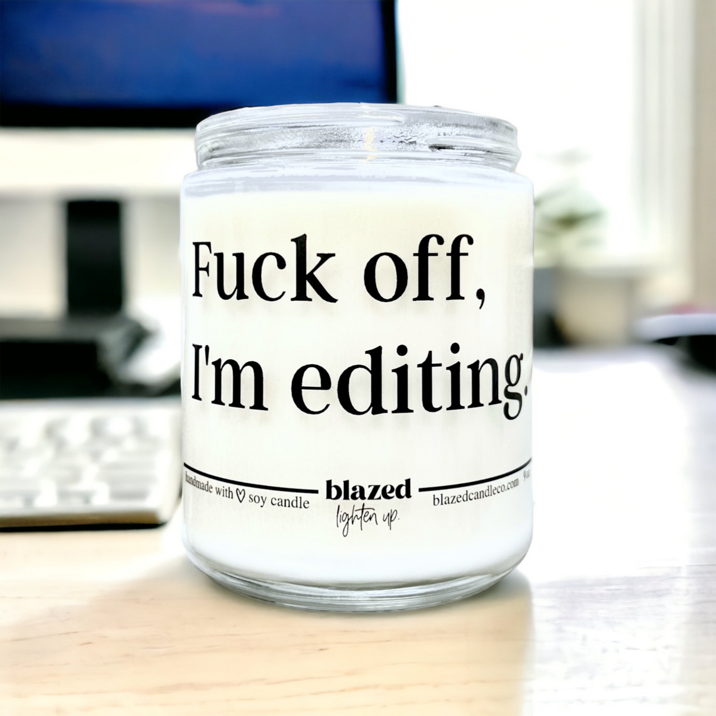 Fuck Off I'm Editing - Candle