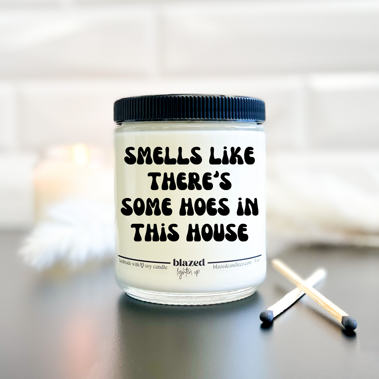 Hoes In This House - Candle