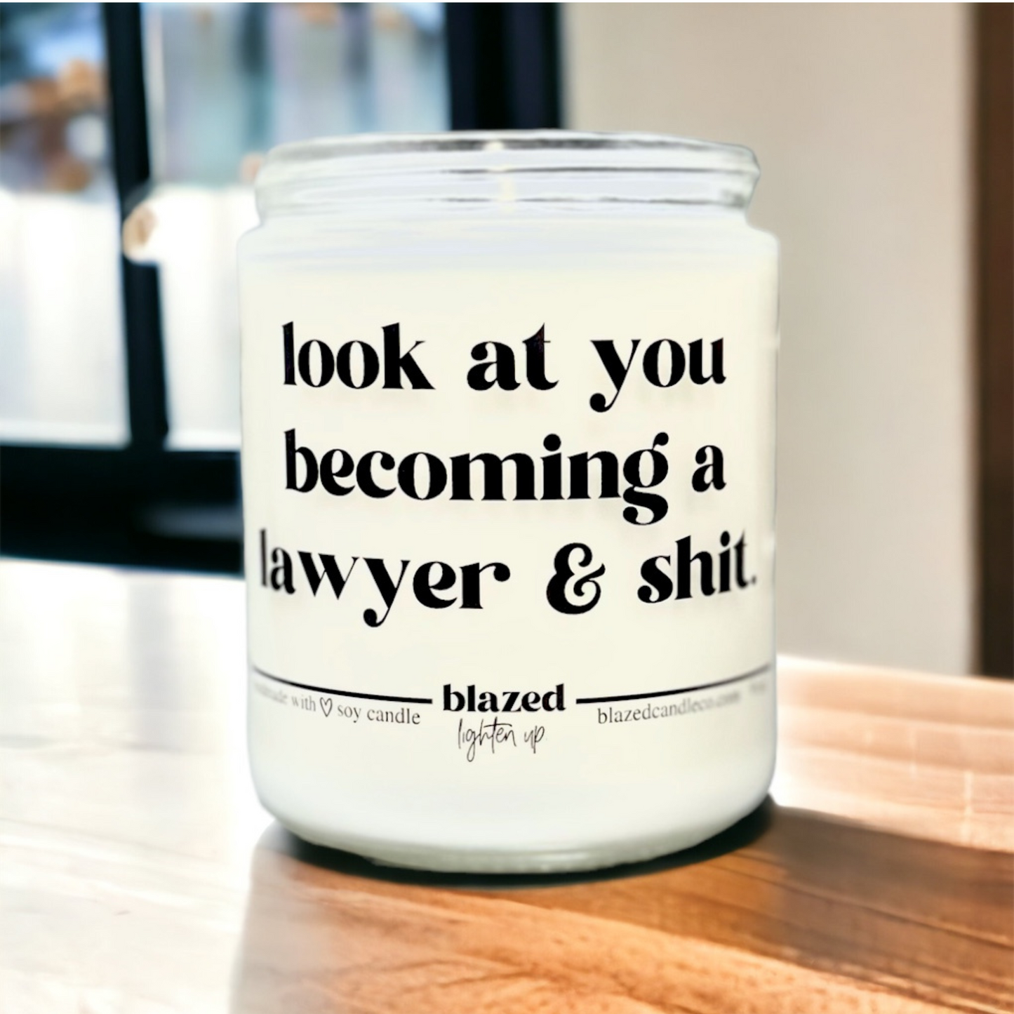 Look At You Becoming a Lawyer & Shit - Grad Candle