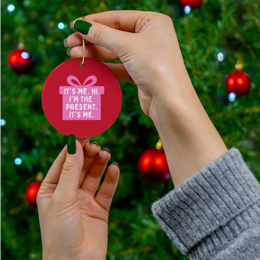 Swiftie "It's Me, I'm The Present, It's Me" - Holiday Ornament