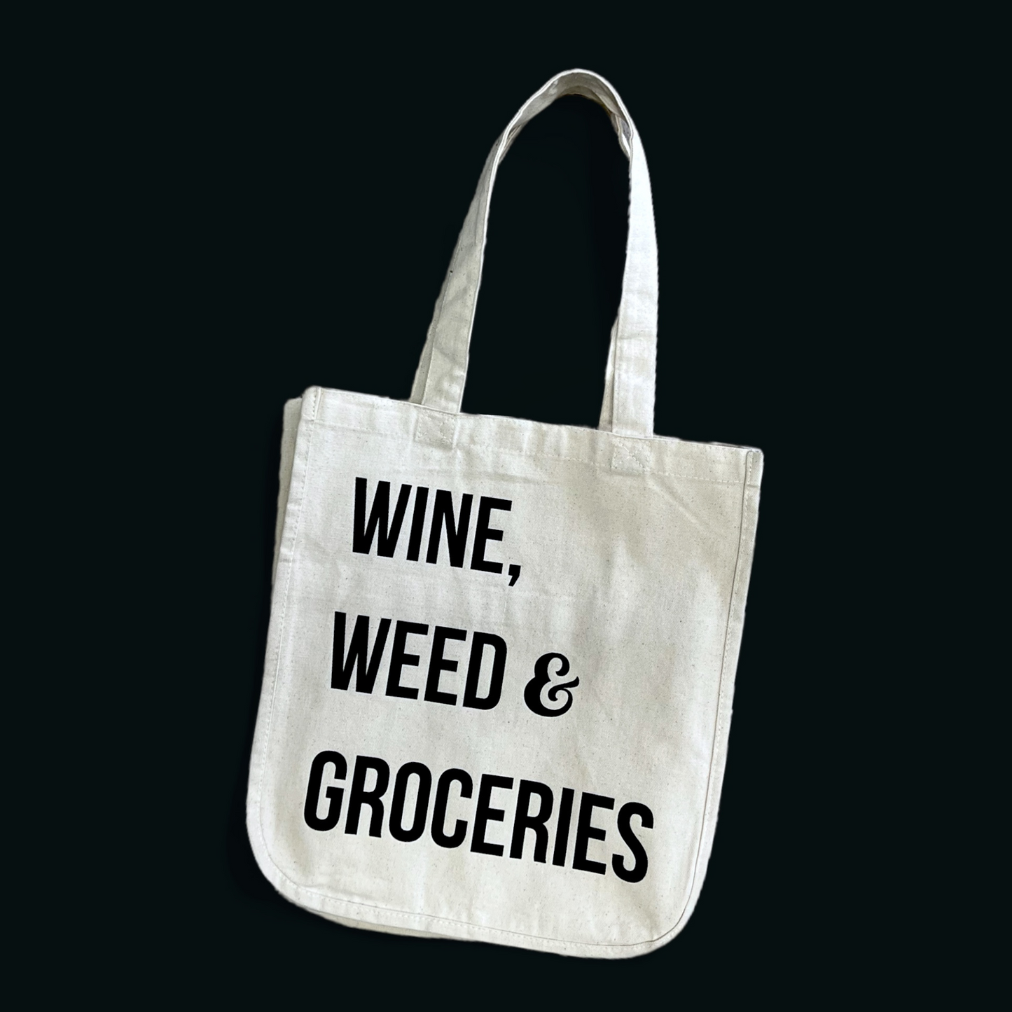 Wine Weed & Groceries Tote