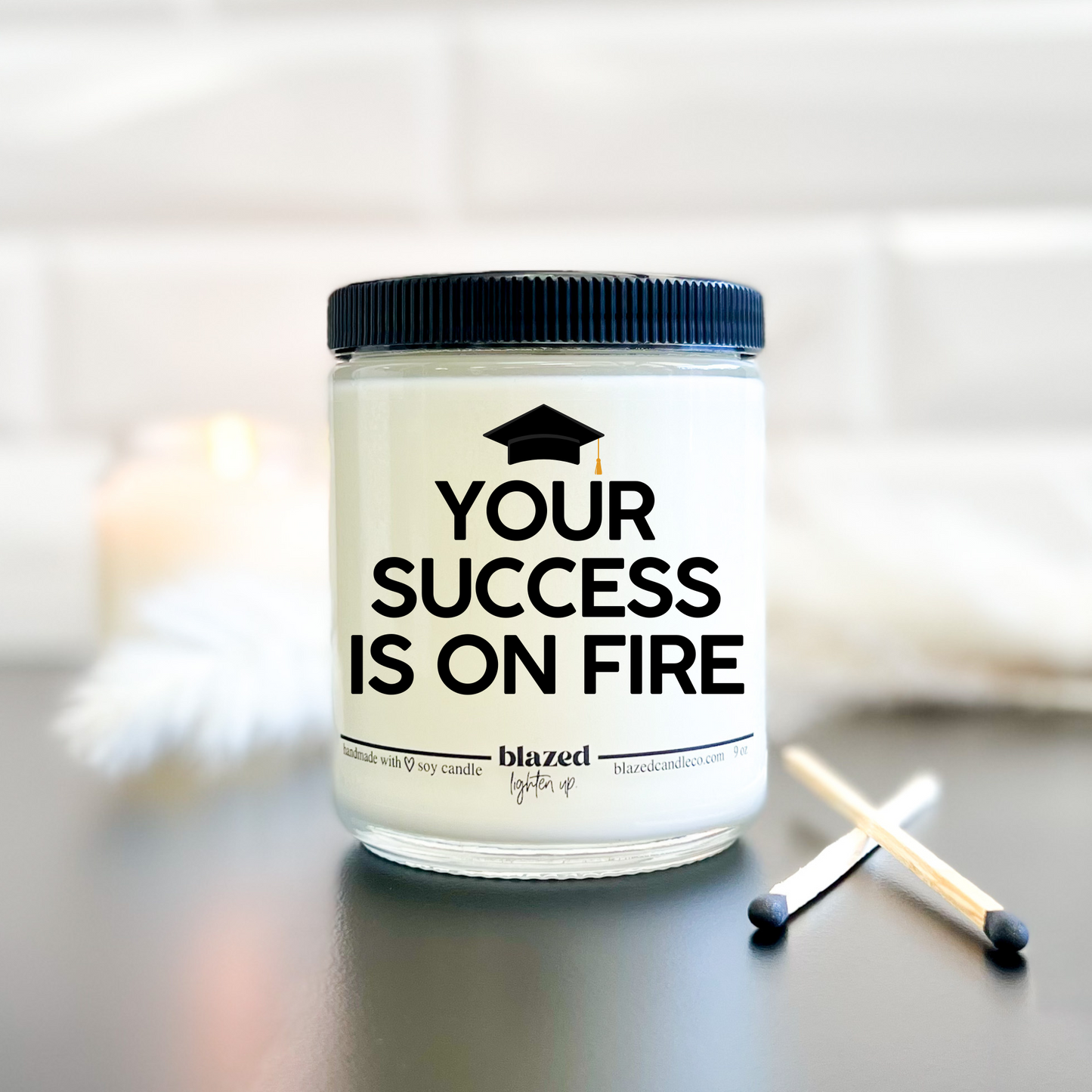 Your Success Is On Fire - Grad Candle
